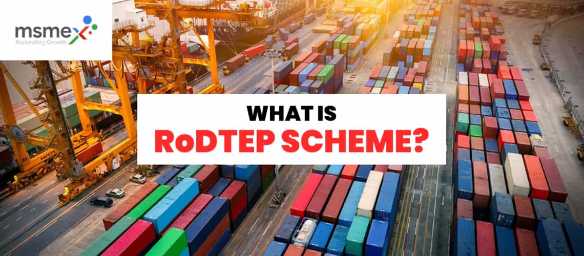 what-is-rodtep-scheme-its-4-benefits-requirements-for-traders