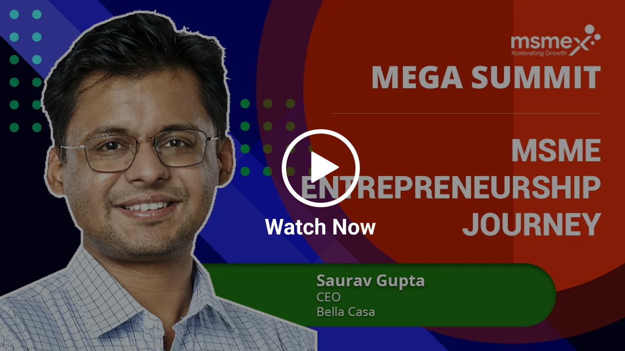 MEGA Summit - Journey of Bella Casa by Saurav Gupta